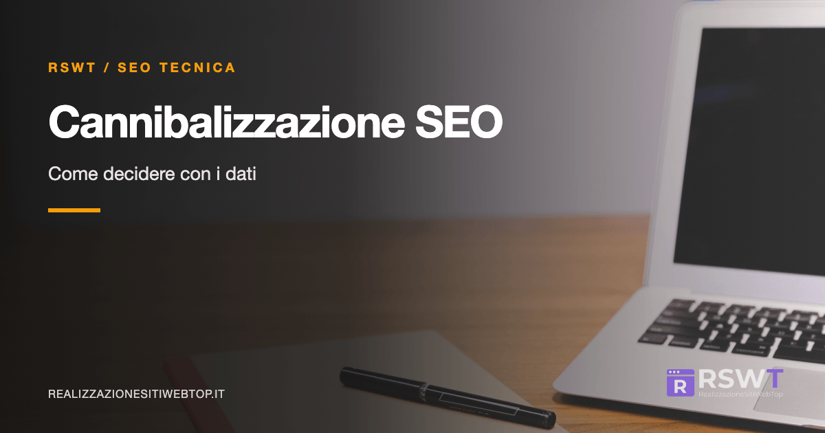 Cannibalizzazione SEO: diagnosi con Search Console